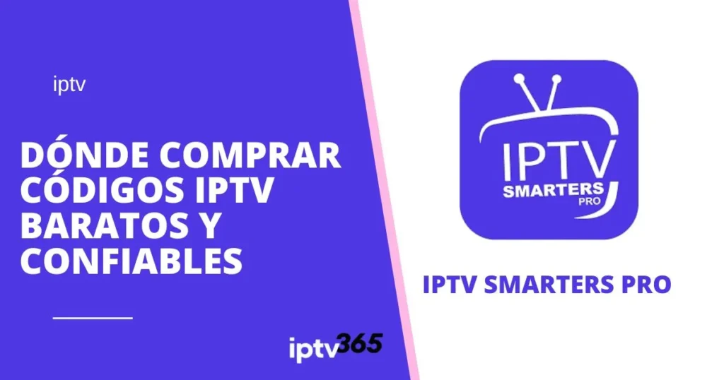 Dónde Comprar Códigos IPTV Baratos y Confiables