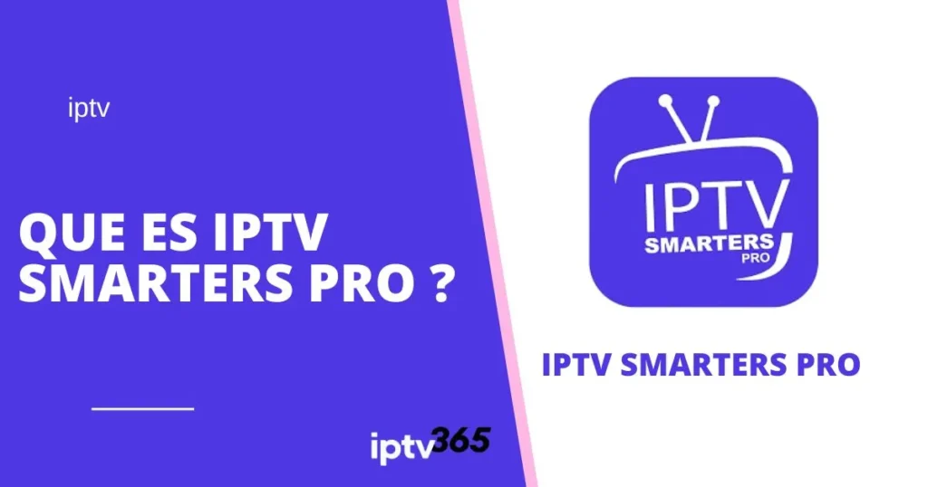 Que es iptv smarters pro ?