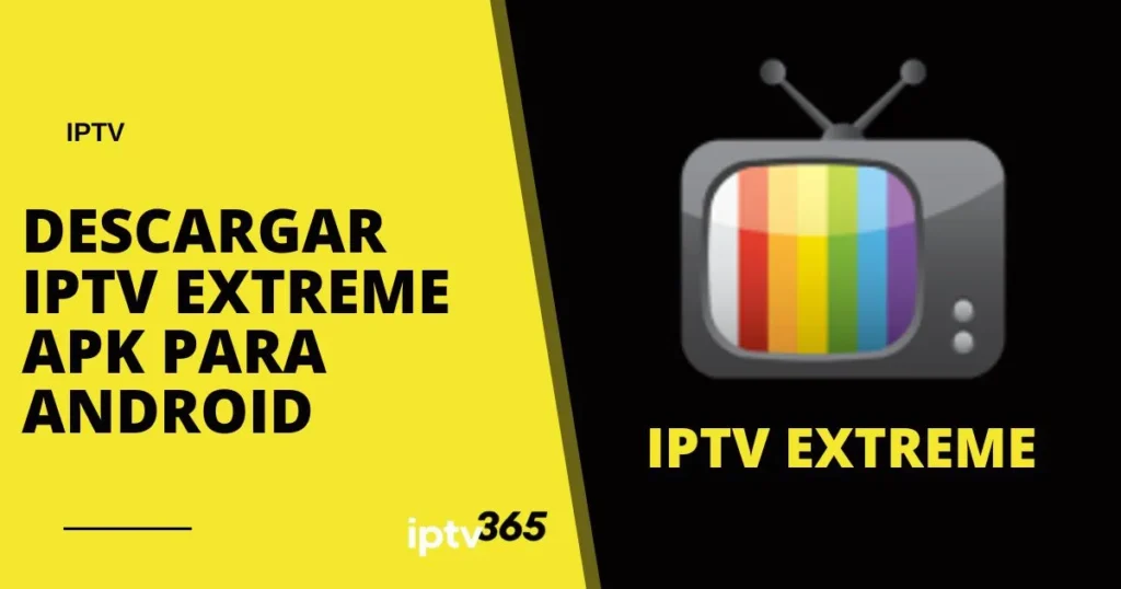 Descargar IPTV Extreme para Android