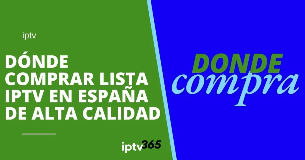 Dónde comprar lista IPTV en España de alta calidad
