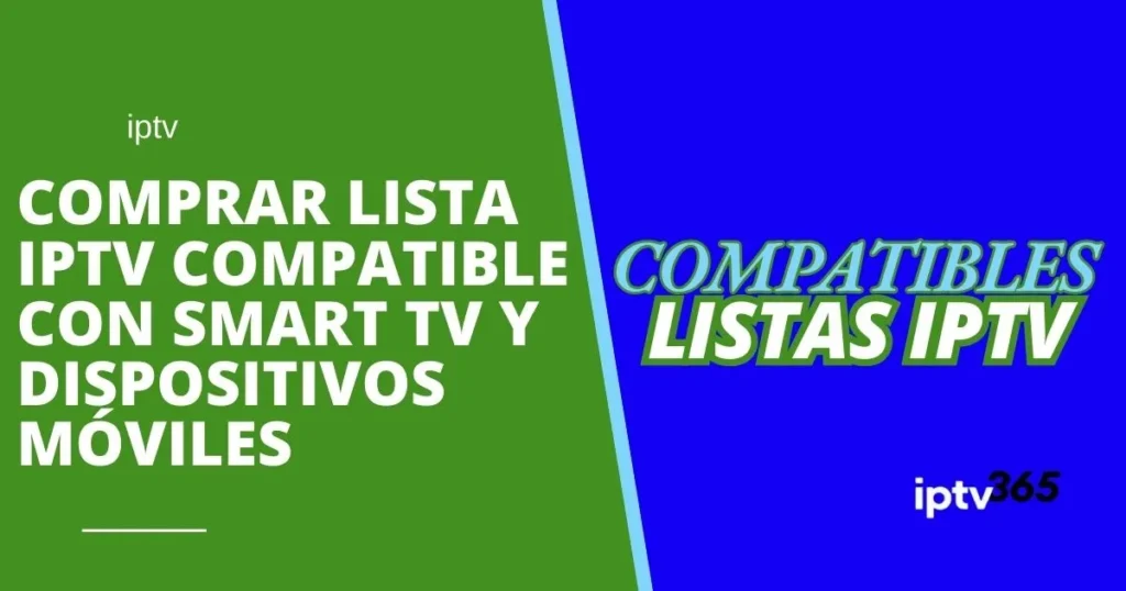 Comprar lista IPTV compatible con Smart TV y dispositivos móviles