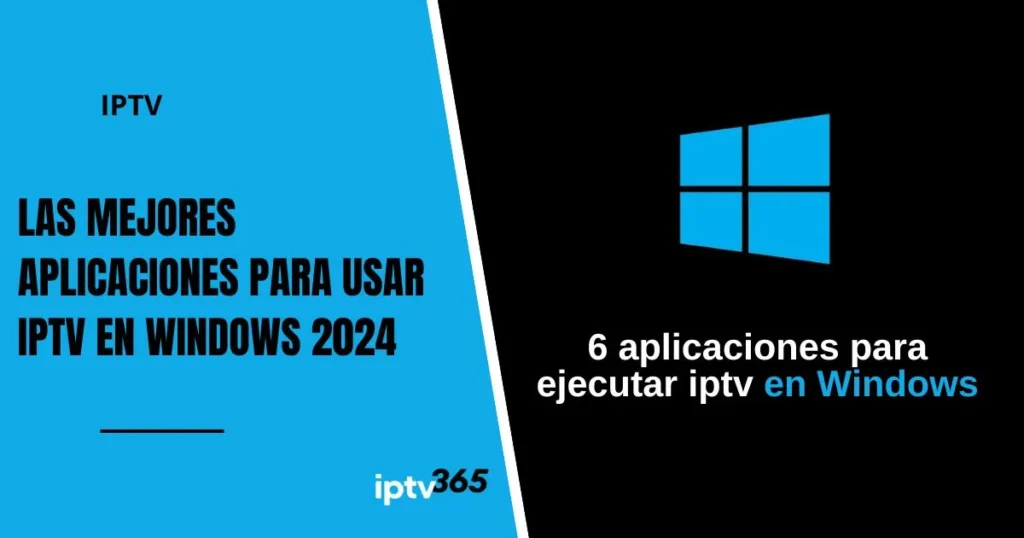 Las mejores aplicaciones para usar IPTV en Windows 2024