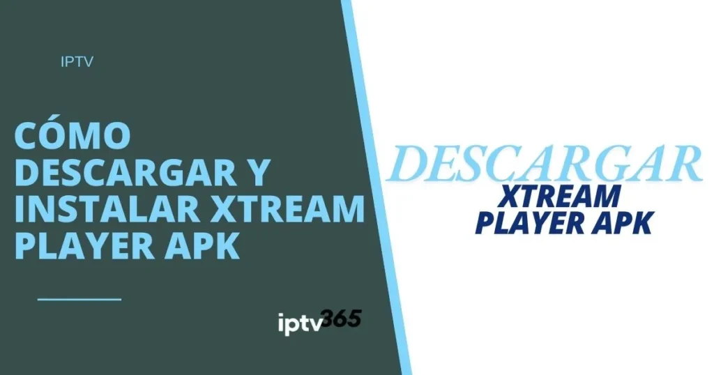Cómo descargar e instalar Xtream Player APK