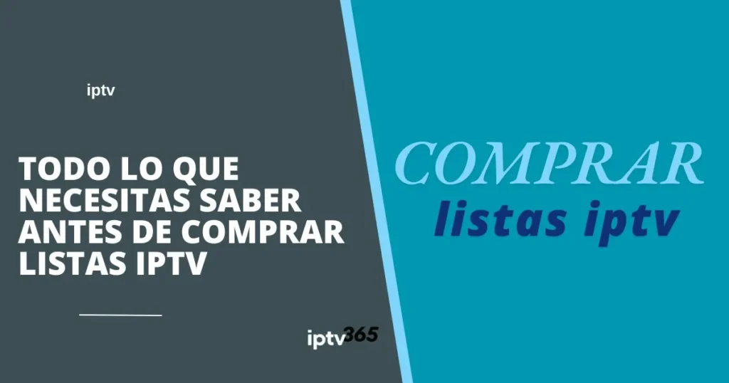 Todo lo que necesitas saber antes de comprar listas IPTV