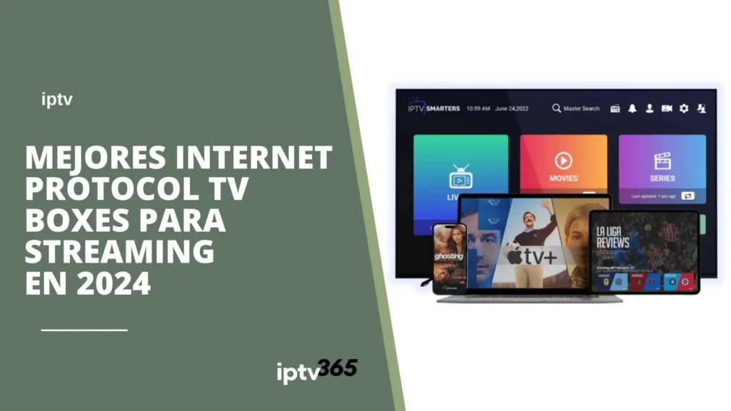 Mejores Internet Protocol TV Boxes para Streaming en 2024