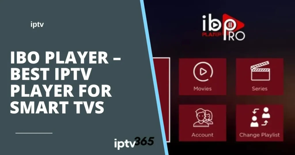 IBO Player – Best IPTV Player for Smart TVs