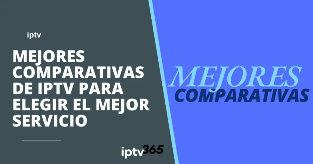 Mejores Comparativas de IPTV para Elegir el Mejor Servicio