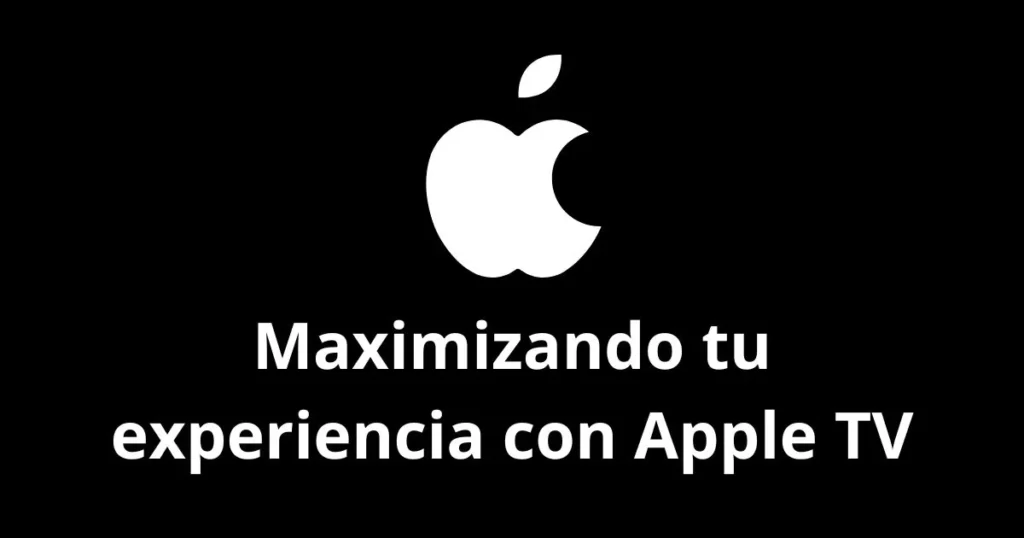 Apps para Apple TV: Las Mejores Opciones Gratuitas y Consejos de Streaming 2024