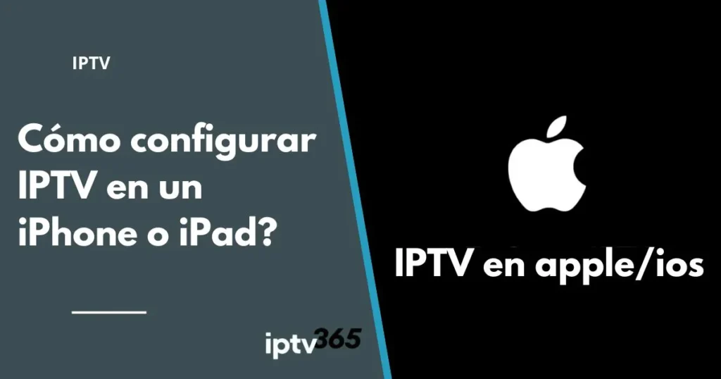 Cómo configurar IPTV en un iPhone o iPad?