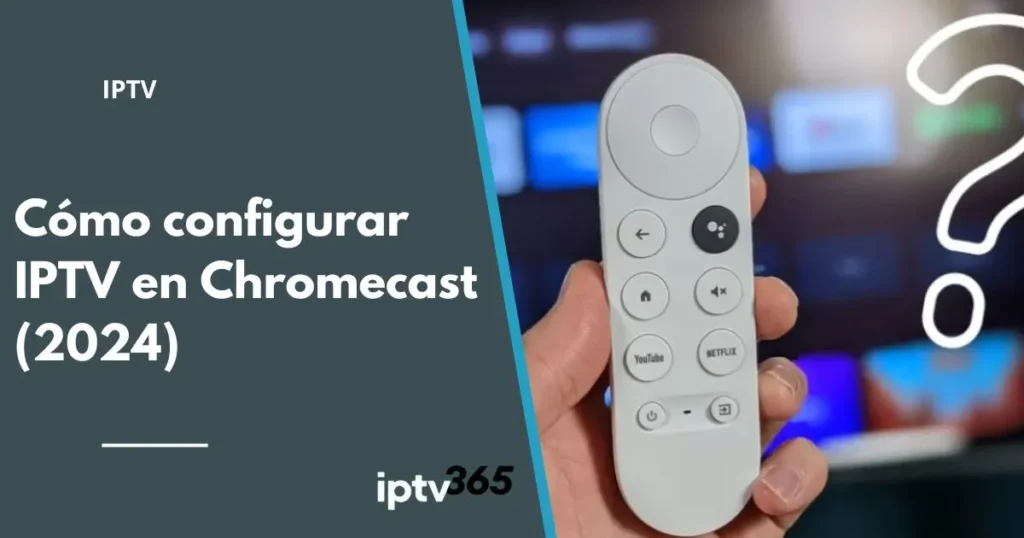 Cómo configurar IPTV en Chromecast (2024)