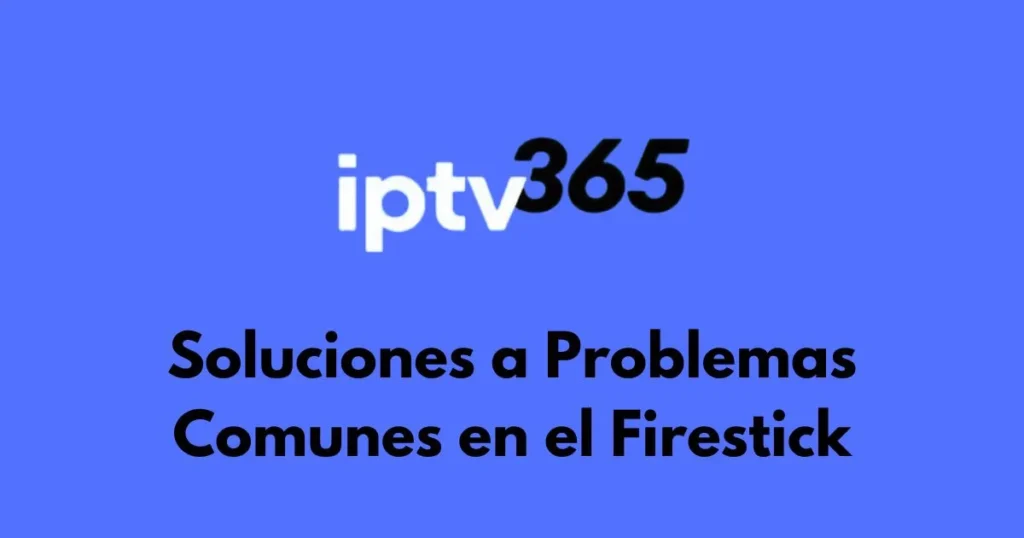 Resolviendo Problemas Comunes en el Firestick: Guía de Soluciones