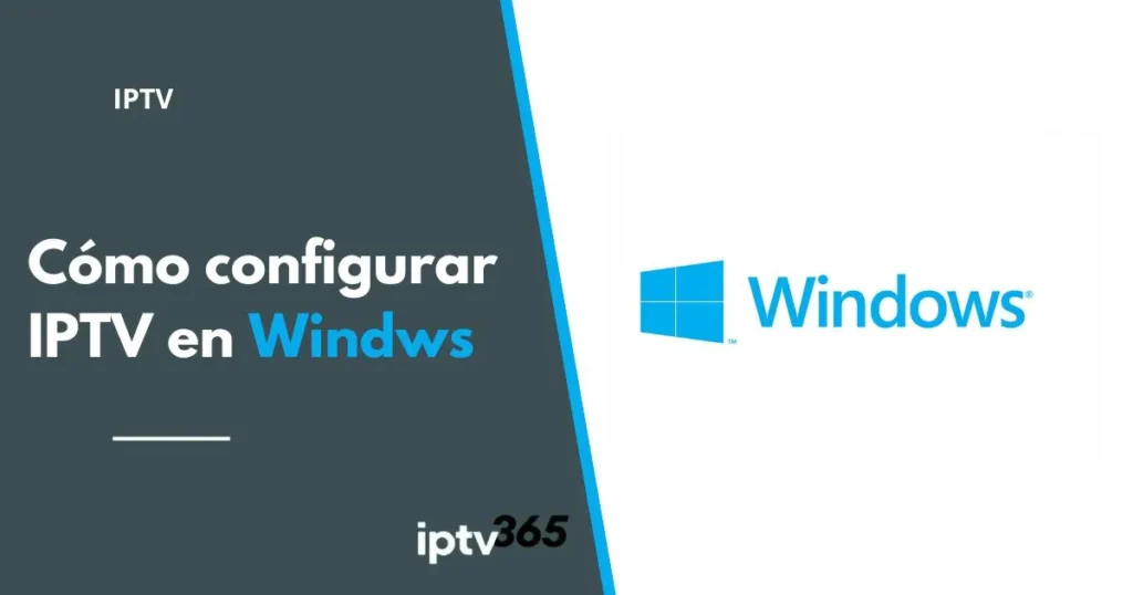 Cómo configurar IPTV en Windows